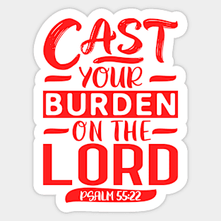 Cast Your Burden On The LORD Psalm 55:22 Sticker